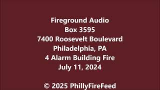 7-11-24, 7400 Roosevelt Blvd, Philadelphia, PA, 4 Alarm Building Fire