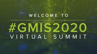 Welcome to the #GMIS2020 Virtual Summit