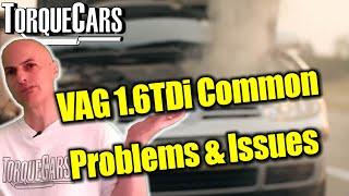 VAG Group 1.6 TDi Common Problems & Faults [Skoda, Seat, VW, Audi]