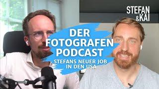 #157 Der Fotografen Podcast - Stefans neuer Job in den USA