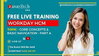 FREE LIVE | Core Concepts & Basic Navigation | Workday HCM Training | ZaranTech