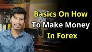 How I Make Money In Forex | Basics Of Forex Trading