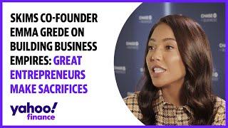 How to build a business empire: 'Great entrepreneurs make sacrifices,' says Skims Co-Founder