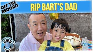 Off The Record: Bart Discusses His Father's Passing