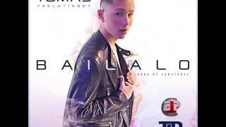 Tomas "The Latin Boy" - Bailalo (PROD BY LUNY TUNES)