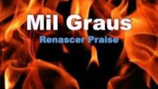 MIL GRAU - RESNASCER PRAISE