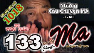 MC VIỆT THẢO- CBL(1018)-“Những Câu Chuyện Ma” của Nhi-“CHUYỆN MA VIỆT NAM kỳ 133”- Ngày 20/12, 2019.