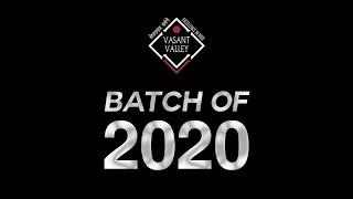 Vasant Valley School: Batch Of 2020 | Batch Movie