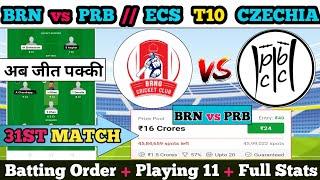BRN vs PRB Dream11 || BRN vs PRB Dream11 prediction || BRN vs PRB 31ST Match || brn vs prb