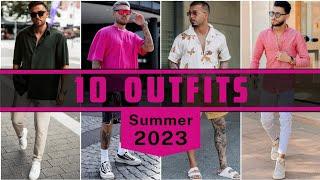 10 Latest Summer Outfit Ideas For Men 2023 | Men's Fashion