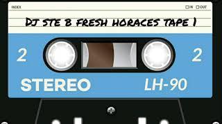 Dj Ste B | Fresh Horaces | Tape 1 | 1995