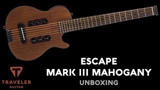 Traveler Guitar Escape Mark III Mahogany Unboxing