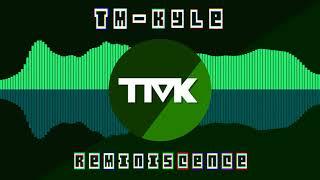 TM-Kyle - Reminiscence
