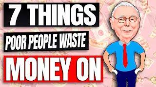 Charlie Munger: 7 Things POOR People Waste Money On!