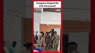 BJP MP-elect Kangana Ranaut slapped by CISF constable at Mohali airport