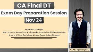 DT Exam Day Preparation Session Nov 24 | Important Concepts & Questions | CA Atul Agarwal AIR 1