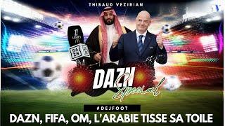 DAZN, OM, FIFA : Saoudiens ROIS du football