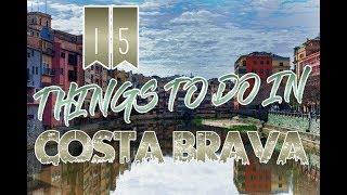 Top 15 Things To Do In Costa Brava, Spain