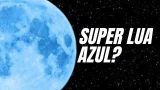 SUPER LUA AZUL 2023: Agosto termina com ESPETÁCULO NO CÉU