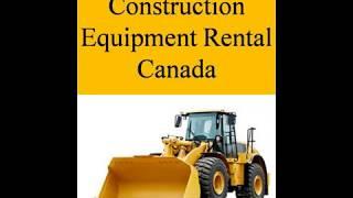 Construction Equipment Rental Canada