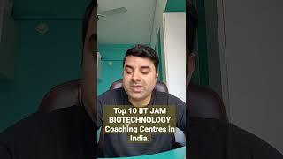 Top 10 IIT JAM BIOTECHNOLOGY Coaching Centres in India. Best Top 10 Jam Biotech Online Classes.