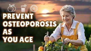 How to Prevent Osteoporosis: Tips for Strong Bones as You Age