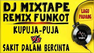 DJ REMIX PADANG | IPANK - KU PUJA PUJA VS SAKIT DALAM BERCINTA | DJ ALAN LEGITO