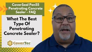 What's The Best Type Of Penetrating Concrete Sealer?  FAQ Video - CoverTec Products