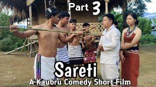 Sareti || Part-3 || Kaubru Comedy || Short Film