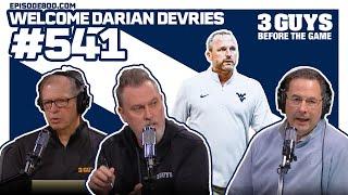 3 Guys Before the Game - Welcome Coach Darian DeVries (Episode 541)