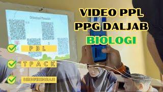 Video PPL PPG Daljab || Biologi Kelas X || Model PBL || Berdiferensiasi || TPACK