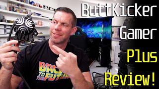 New! ButtKicker Gamer Plus - Review