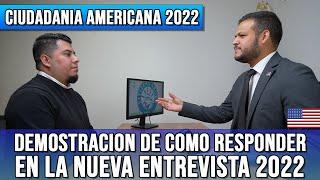 DEMOSTRACION DE ENTREVISTA DE CIUDADANIA AMERICANA 2022