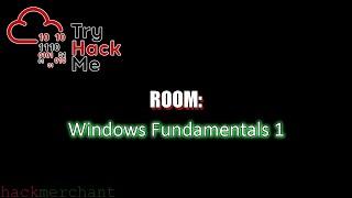 Windows Fundamentals 1 | TryHackMe Walkthrough