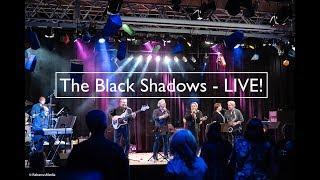 The Black Shadows - LIVE