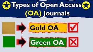 Types of Open Access Journals | Gold  vs. Green Open Access Journals