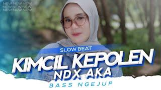 SLOW BEAT !! KIMCIL KEPOLEN NDX AKA - DJ TOPENG REMIX