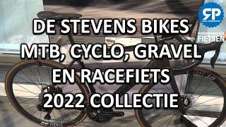 DE STEVENS BIKES MTB, CYCLO, GRAVEL EN RACEFIETS 2022 COLLECTIE