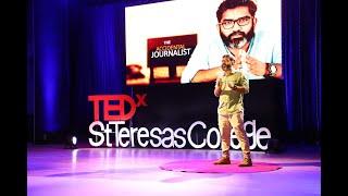 The Accidental Journalist | Babu Ramachandran | TEDxStTeresasCollege
