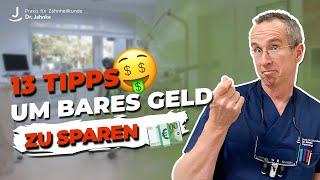 13 Tipps zum Geld Sparen beim Zahnarzt | Achtung in der Praxis! ️