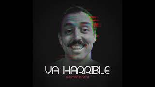 Ya Harrible - The Main Devent