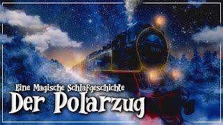 Der Polarzug: Eine Magische Schlafgeschichte für Erwachsene