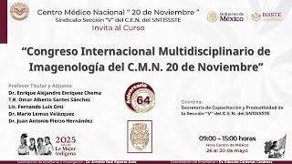 “Congreso Internacional Multidisciplinario de Imagenología del C.M.N. 20 de Noviembre”