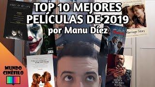 TOP 10 MEJORES PELÍCULAS DE 2019 por Manu Díez