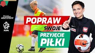 POPRAW SWOJE PRZYJĘCIE PIŁKI!