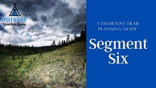 Colorado Trail Planning Guide: Segment Six