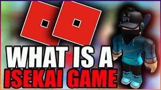What is Roblox ISEKAI Game??? (EXPLAINED)
