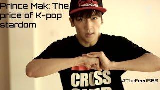 Prince Mak: The price of K-pop stardom - The Feed