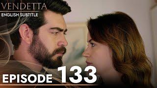 Vendetta - Episode 133 English Subtitled | Kan Cicekleri