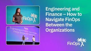 Engineering and Finance at Apple - How to Navigate FinOps Between the Organizations